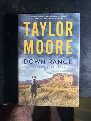 Down Range : A Garrett Kohl Novel by Taylor Moore (2021, Hardcover)