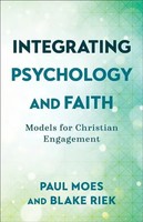 Integrating Psychology And Faith - Models For Christian Engagement | Englisch