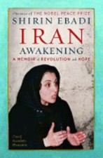 Iran Awakening: A Memoir of Revolution and Hope by Shirin Ebadi: Used