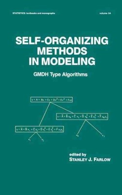 Self-Organizing Methods in Modeling : Gmdh Type Algorithms, Hardcover by Farl...