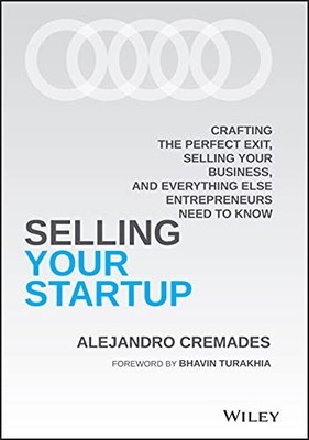 Selling Your Startup: Crafting the ..., Cremades, Aleja