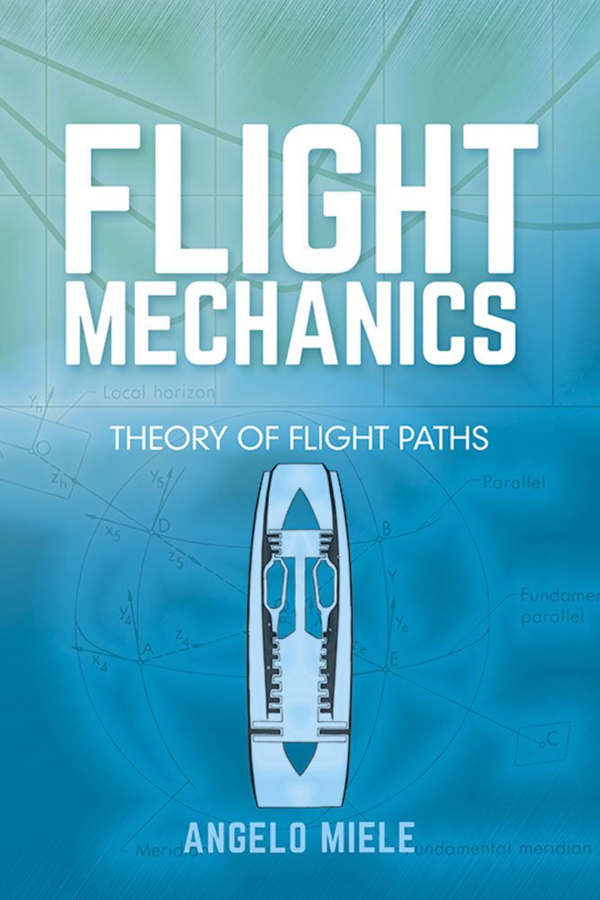 9780486801469 Flight Mechanics: Theory of Flight Paths - Angelo Miele