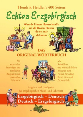 Echtes Erzgebirgisch, Wuu de Hasen Hoosn haasn | Hendrik Heidler | Taschenbuch