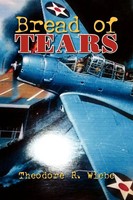 Theodore R. Wiebe | Bread Of Tears | Taschenbuch | Englisch (2012) | Xlibris