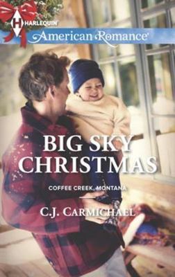 Big Sky Christmas (Coffee Creek, Montana, 4) by C.J. Carmichael
