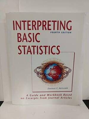 Interpreting Basic Statistics: A Guide and Workbook Based on Excerpts fro - GOOD