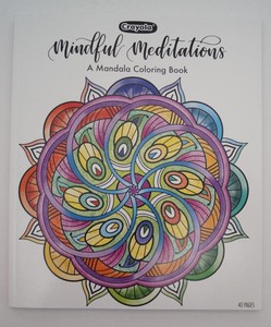 Download CRAYOLA MANDALA COLORING BOOK, MINDFUL MEDITATIONS, 40 PREMIUM COLORING PAGES 9781733237222 | eBay
