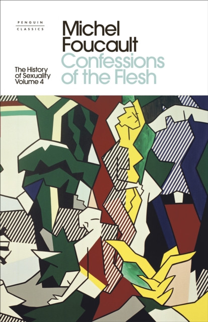 The History of Sexuality: 4 by Michel Foucault (Hardback Book)