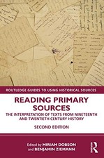 Reading Primary Sources: The Interpretation of Texts from Nine .
