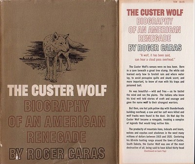 The Custer Wolf by Roger Caras - Biography of an American Renegade   PRISTNE