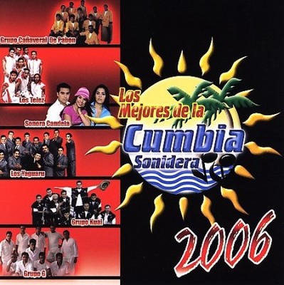 Las Mejores de La Cumbia Sonidera 2006 von verschiedenen Künstlern [CD]
