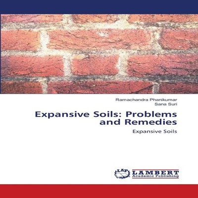 Expansive Soils Problems and Remedies Ramachandra Phanikumar Pape