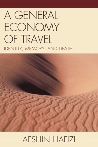Thumbnail - Afshin Hafizi A General Economy Of Travel (taschenbuch)