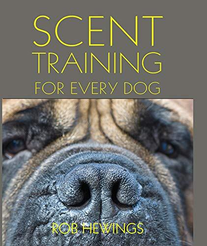 Rob Hewings Scent Training For Every Dog (taschenbuch)