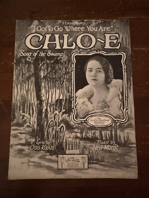 I Got to Go Where You Are Chlo-E 1927 Sheet Music Lucille Benstead Neil Moret