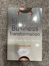 Strategic Business Transformation The 7 Deadly Sins to Overcome by Mohan Nair
