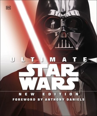 Ultimate Star Wars, New Edition: The Definitive Guide to the Star Wars Unive...