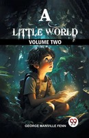 George Manville Fenn | A Little World Volume Two | Taschenbuch | Englisch (2024)