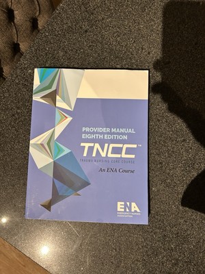 TNCC Trauma Nursing Core Course Provider Manual  8th Edition