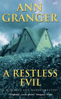 A Restless Evil (Mitchell & Markby 14): An English village murder mystery of int