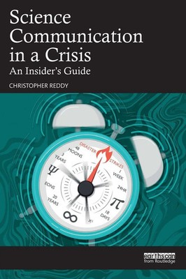 Science Communication in a Crisis An Insider's Guide Christopher Reddy Buch 2023