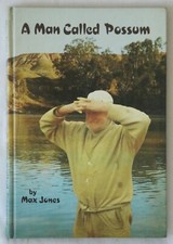 Max Jones - A Man Called Possum HC *signed* nomadic bushman nsw sa border area
