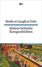 Dtv Zweisprachig: Smile or Laugh or Grin - Heitere Britisc... by Will Scott Book Dtv Zweisprachig: Smile or Laugh or Grin - Heitere Britisc... by Will Scott Book