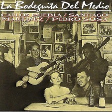 La Bodeguita Del Medio by Carlos Puebla/Santiago Martinez/Pedro Sosa (CD, 1993)