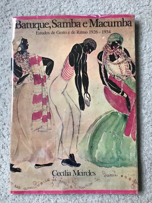 Batuque, Samba e Macumba. Etudos de Gesto e de Ritmo. 1926-34.
