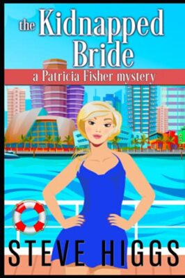 The Kidnapped Bride: A Patricia Fisher Mystery (Patricia Fisher 