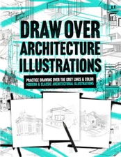Draw over Architecture Illustrations: Practice Drawing over the Grey Lines & Col