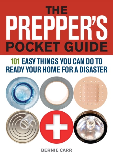 The Prepper's Pocket Guide: 101 Easy Things You Can Do to Ready Your Home for a Disaster - Image 8