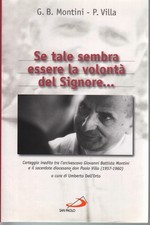 Se tale sembra essere la volontà del Signore... - G. B. Montini. P. Villa