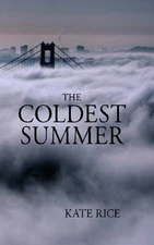 THE COLDEST SUMMER: A MICK DOWNEY MYSTERY (VOLUME 1) By Kate Rice **BRAND NEW**