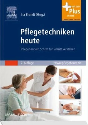 Pflegetechniken heute: Pflegehandeln Buch Urban & Fischer Verlag/Elsevier GmbH