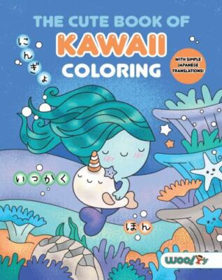 Cut of Kawaii Coloring : Learn Japanese Words by Coloring Cute Things, Paperb...