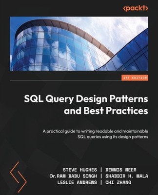 Hughes - SQL Abfrage Design Muster und Best Practices Eine praktische Anleitung - J555z