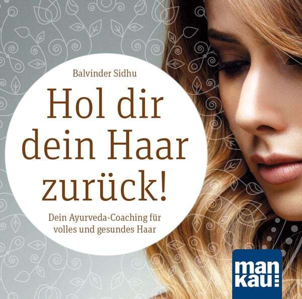 Hol Dir Dein Haar Zurück Dein Ayurveda-coaching Für Volles Und