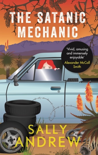 The Satanic Mechanic A Tannie Maria Mystery by Sally Andrew (Paperback Book)