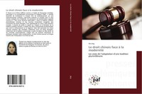 Le Droit Chinois Face à La Modernité Xin Jing