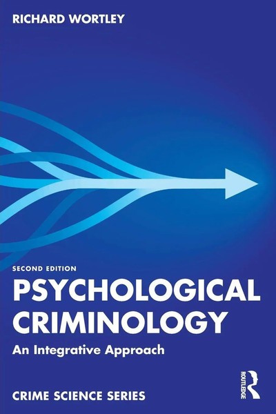 Psychological Criminology An Integrative Approach Richard Wortley Taschenbuch-image