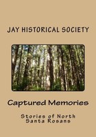 Captured Memories: Stories Of North Santa Rosans (volume 1) By Jay Historical So on sale Captured Memories: Stories Of North Santa Rosans (volume 1) By Jay Historical So on sale