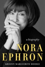 Nora Ephron: A Life - Hardcover By Doidge, Kristin Marguerite - GOOD