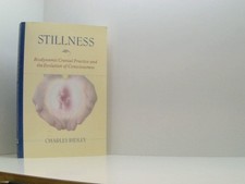 Stillness: Biodynamic Cranial Practice and th...