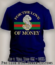 Men Big & Tall Sm Tee Shirt Graphic For the Love of Money Custom Pro Club Shaka
