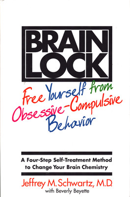 Brain Lock Jeffrey M. Schwartz Obsessive Compulsive Behavior Self Treatment HCDJ