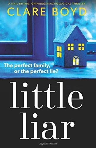 Little Liar: A nail-biting, gripping psychological thriller - Boyd, Clare