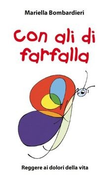 Con ali di farfalla. Reggere ai dolori della vita von Bo... | Buch | Zustand gut