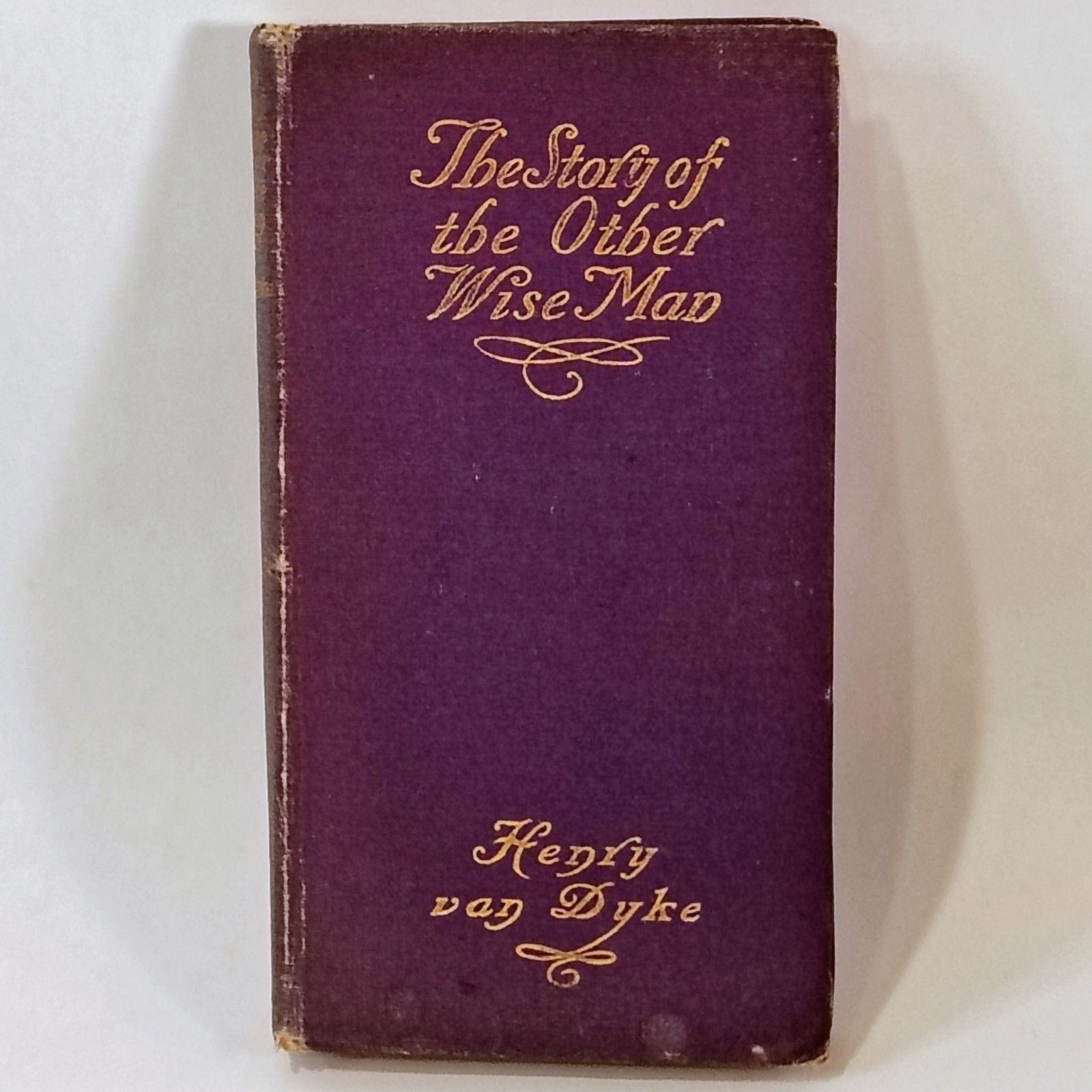 The Story of the Other Wise Man by Henry Van Dyke 1899