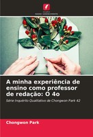 Chongwon Park | A Minha ExperiêNcia De Ensino Como Professor De RedaçãO: O 4O